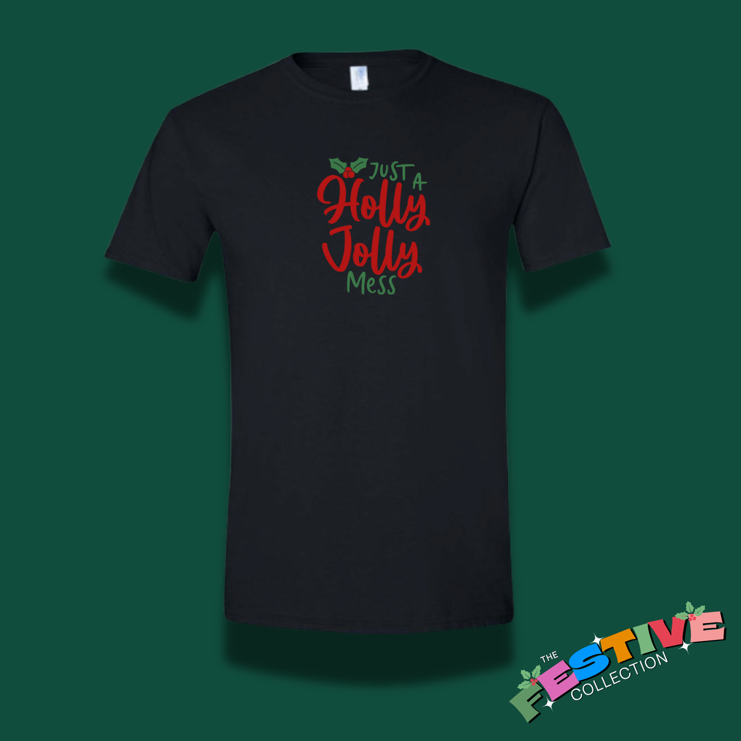 Just a Holly Jolly Mess T-Shirt