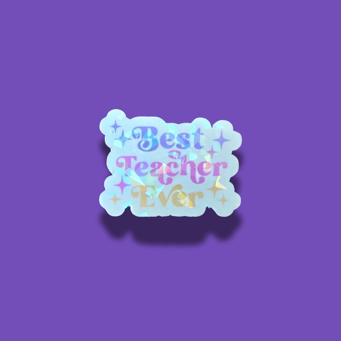 Best Teacher Ever (Holographic)